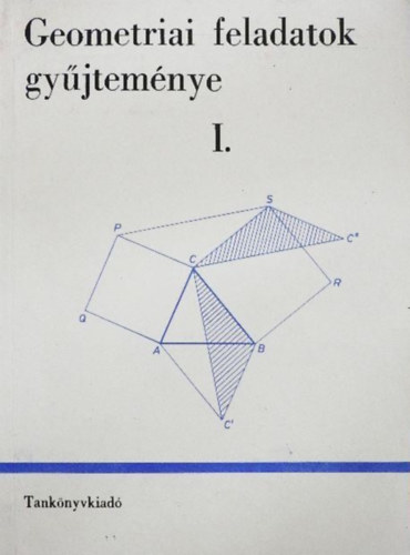 Horvay Katalin �s Reiman Istv�n munk�ja - Geometria feladatok gy�jtem�nye I-II