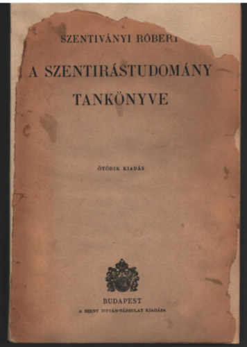 Szentivnyi Rbert - A Szentrstudomny tanknyve