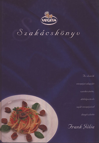 Frank Júlia - Szakácskönyv-Vegeta
