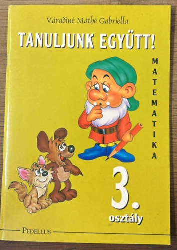 V�radin�m�th� Gabriella - Tanuljunk egy�tt! - Matematika 3.oszt�ly