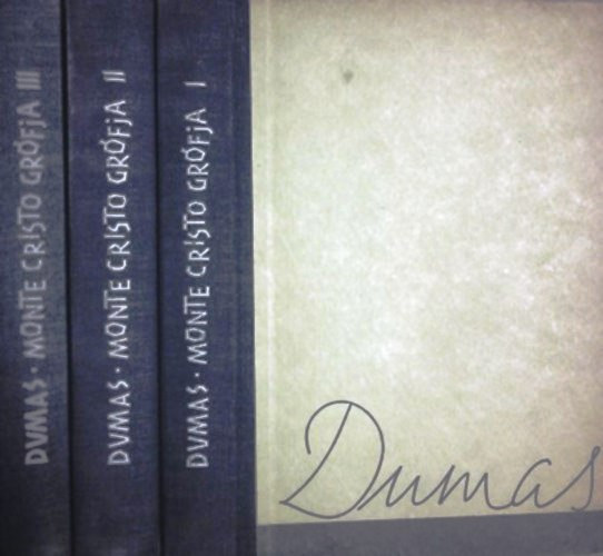 Alexandre Dumas - Monte Cristo grófja I-III.
