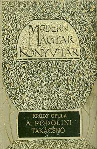 Krúdy Gyula - A podolini takácsnő