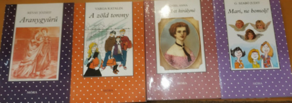 Varga Katalin, G. Szab� Judit, D�niel Anna R�vay J�zsef - 4 db M�ra p�tty�s: A z�ld torony + Aranygy�r� + Erzs�bet kir�lyn� + Mari, ne bomolj!