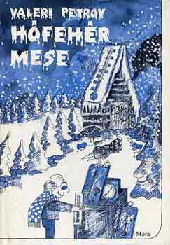 Valeri Petrov - Hófehér mese