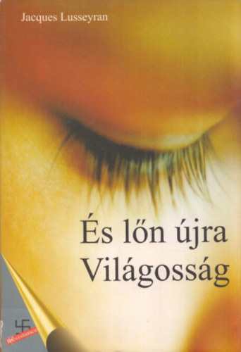 Jacques Lusseyran - s ln jra vilgossg