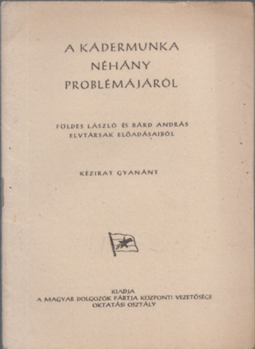 A kdermunka nhny problmjrl (Kzirat gyannt)