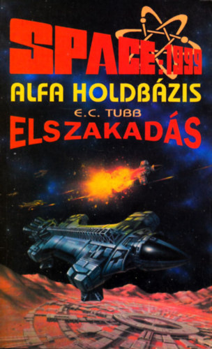 E. C. Tubb - Space 1999-Alfa Holdb�zis:Elszakad�s