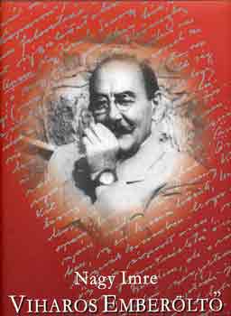 Nagy Imre - Viharos ember�lt�