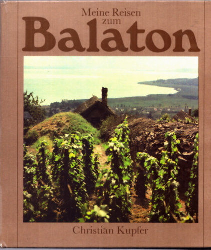 Christian Kupfer - Meine Reisen zum Balaton