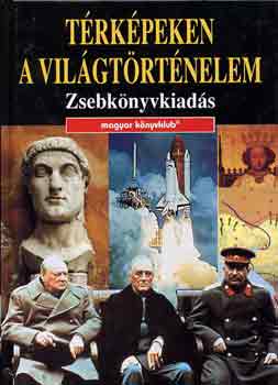 Térképeken a világtörténelem (Zsebkönyvkiadás)