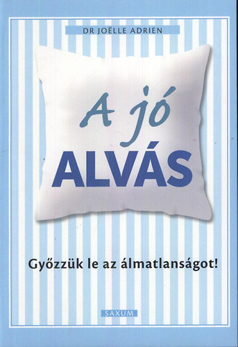 A j alvs - Gyzzk le az lmatlansgot!