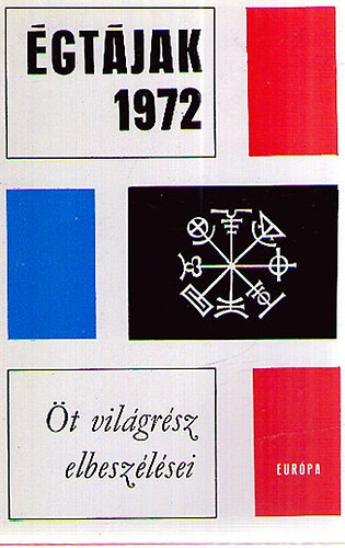 �gt�jak 1972 (�t vil�gr�sz elbesz�l�sei)