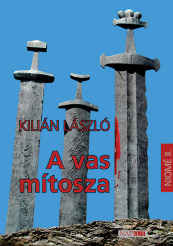 Kili�n L�szl� - A vas m�tosza