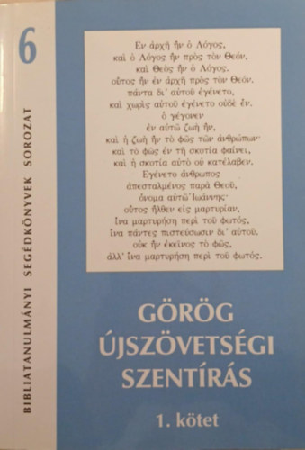 Sz�csi J�zsef  (szerk.) - G�r�g �jsz�vets�gi Szent�r�s I-II. (Bibliatanulm�nyi seg�dk�nyvek sorozat 6.)