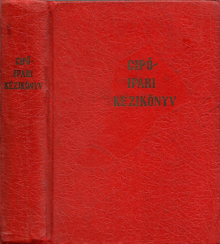 Péterfi János (szerk.) - Cipőipari kézikönyv