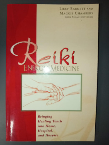 Maggie Chambers Libby Barnett - hReiki  - Energy Medicine (Bringing Healing Touch into Home, Hospital, and Hospice)
