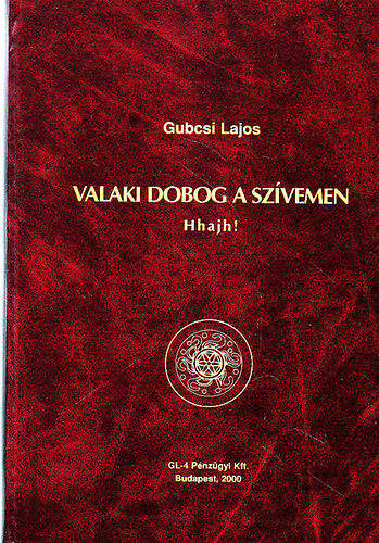 Gubcsi Lajos - Valaki dobog a sz�vemen Hhajh!