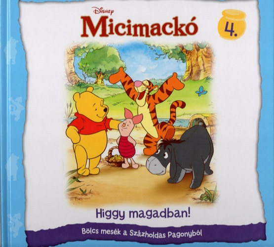 Micimack 4. Higgy magadban!- Blcs mesk a Szzholdas Pagonybl