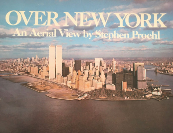 Stephen Proehl - Over New York - An Aerial View