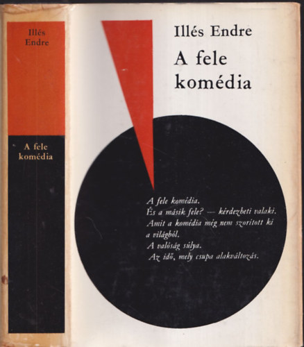 Illés Endre - A fele komédia (Bertha Bulcsunak dedikált példány)
