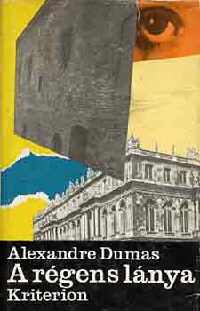 Alexandre Dumas - A régens lánya