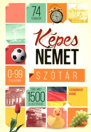 Szinay Hajnalka  (szerk.) - Kpes nmet sztr 0-99 veseknek