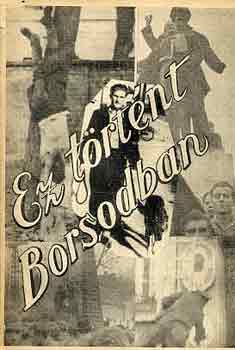 Ez t�rt�nt Borsodban I.