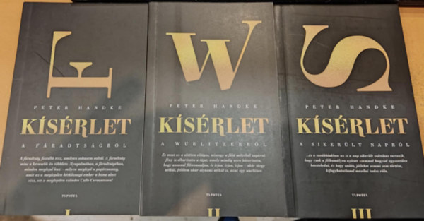Peter Handke - Ksrlet I-III. - I.: A fradtsgrl + II.: A Wurlitzerrl + III.: A Sikerlt naprl