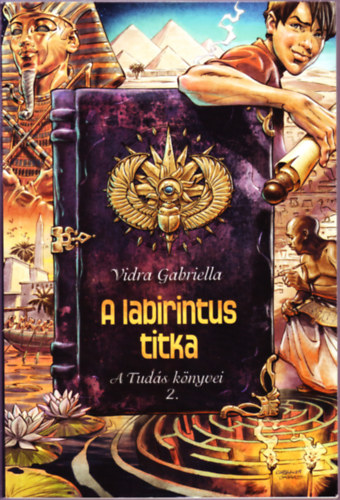 Vidra Gabriella - A labirintus titka