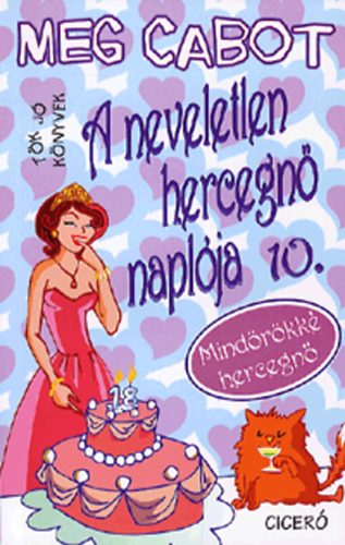 Meg Cabot - A neveletlen hercegn naplja 10. - Mindrkk hercegn