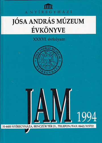 A Ny�regyh�zi J�sa Andr�s M�zeum �vk�nyve XXXVI. �vf. 1994.
