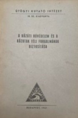 Horvt Jnos - A kzti hvdelem s a kzutak tli forgalmnak biztostsa