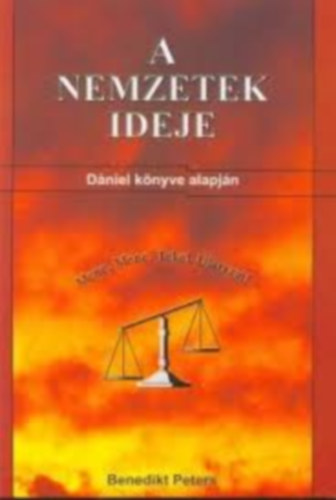 Benedikt Peters - A nemzetek ideje - Dniel knyve alapjn