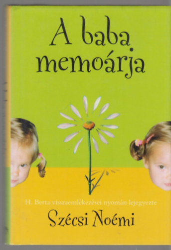 Szécsi Noémi - A baba memoárja