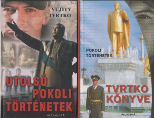 Vujity Tvrtko - Pokoli t�rt�netek - Tvrtko k�nyve + Utols� pokoli t�rt�netek