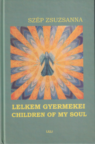 Szp Zsuzsanna - Lelkem gyermekei - Children of my soul