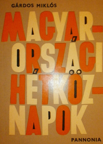 G�rdos Mikl�s - Magyarorsz�gi h�tk�znapok