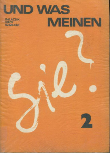 Balzsik-Szablyr - Und Was Meinen Sie? 2 - Themen, ber die es sich diskutieren lasst