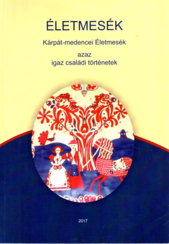 letmesk - Krpt-medencei letmesk, azaz igaz csaldi trtnetek