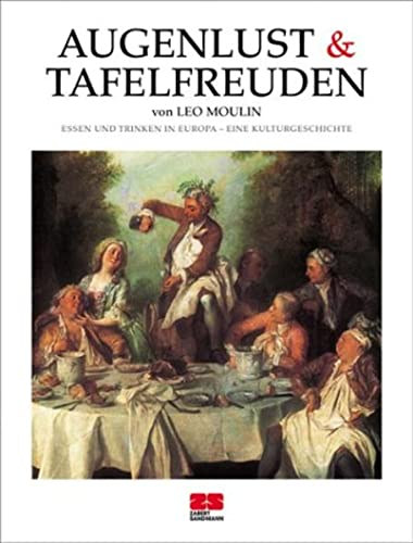 Leo Moulin - Augenlust & tafelfreuden
