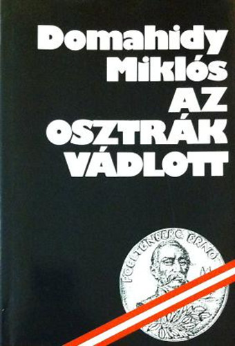 Domahidy Mikl�s - Az osztr�k v�dlott