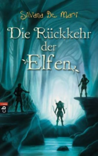 Silvana De Mari - Die Rckkehr der Elfen