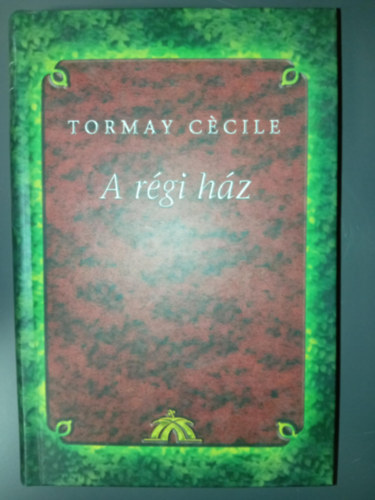 Tormay Ccile - A rgi hz -Tormay Ccile Mvei II.