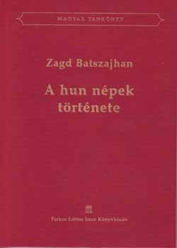Batszajhan Zagd - A hun n�pek t�rt�nete