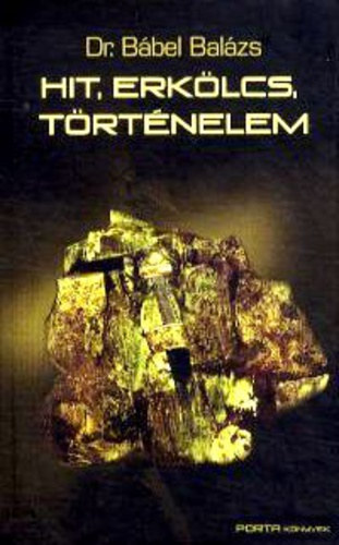 dr. B�bel Bal�zs - Hit, erk�lcs, t�rt�nelem
