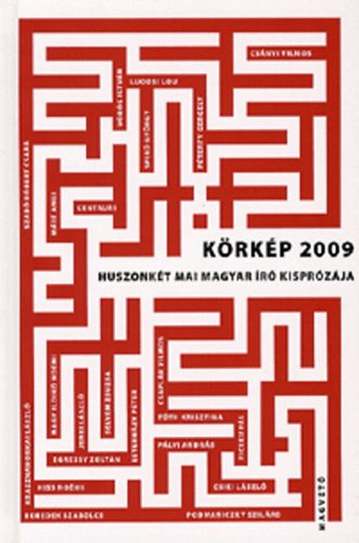 Körkép 2009 - Huszonkét mai magyar író kisprózája