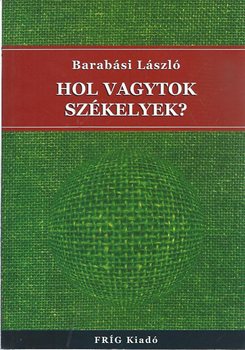 Barabási László - Hol vagytok székelyek?