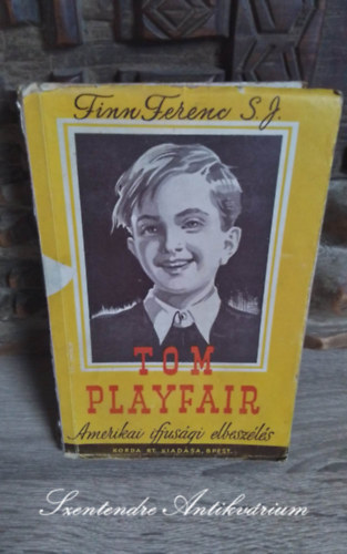 Tom Playfair - Elbesz�l�s egy amerikai kisfi� �let�b�l