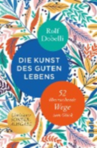 Rolf Dobelli - Die Kunst des guten Lebens