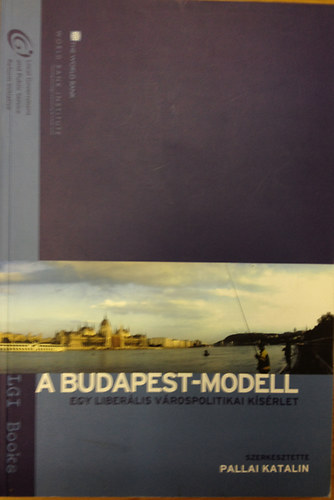 Pallai Katalin  (szerk.) - A Budapest-modell DEMSZKY LTAL DEDIKLT